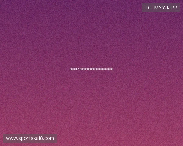 亚游国际K8注册流程详细指南新用户快速注册与账号安全保障 亚游国际K8注册流程详细指南新用户快速注册与账号安全保障